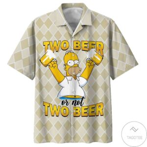 Homer Simpson Two Beer Or Not Two Beer Hawaiian Shirt