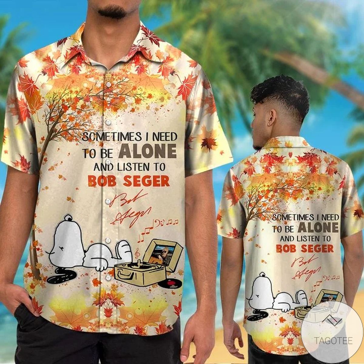 Snoopy Sometimes I Need To Be Alone And Listen To Bob Seger Hawaiian Shirt Snoopy Sometimes I Need To Be Alone And Listen To Bob Seger Hawaiian Shirt