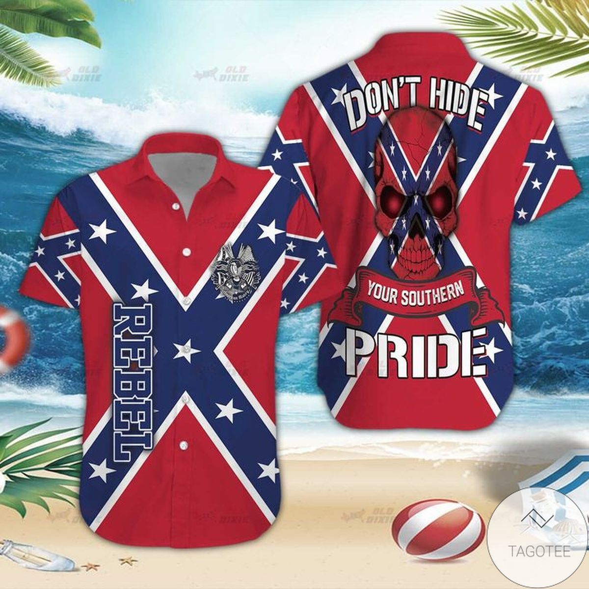 Southern Rebel Flag Don’T Hide Your Southern Pride Hawaiian Shirt Southern Rebel Flag Don’T Hide Your Southern Pride Hawaiian Shirt